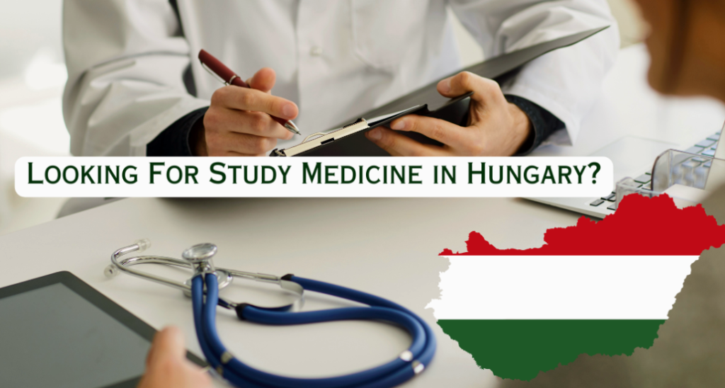 Looking for study Medicine in Hungary? 